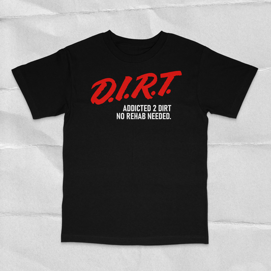 D.I.R.T. Tee